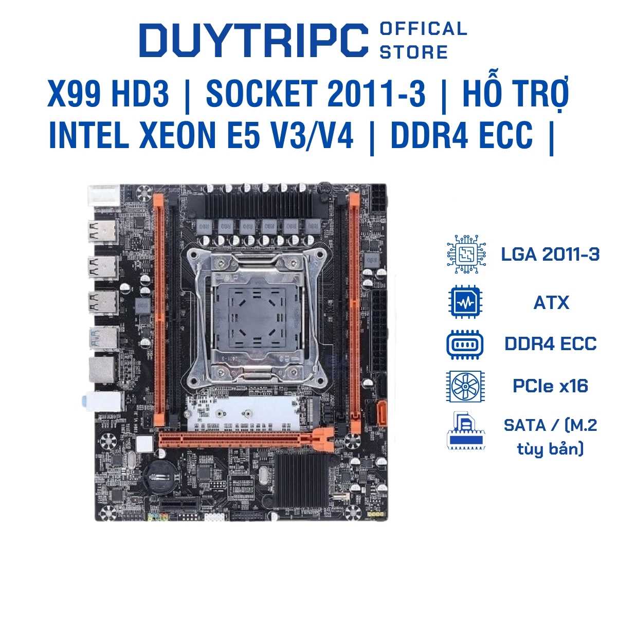 Mainboard X99 HD3 | Socket 2011-3 | Hỗ Trợ Intel Xeon E5 V3/V4 | DDR4 ECC | Gaming & Workstation Giá Rẻ